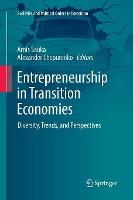 Entrepreneurship in Transition Economies: Diversity, Trends, and Perspectives