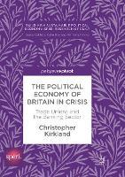 The Political Economy of Britain in Crisis: Trade Unions and the Banking Sector