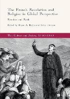 The French Revolution and Religion in Global Perspective: Freedom and Faith