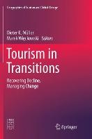 Tourism in Transitions: Recovering Decline, Managing Change