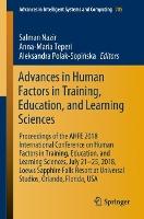 Advances in Human Factors in Training, Education, and Learning Sciences: Proceedings of the AHFE 2018 International Conference on Human Factors in Training, Education, and Learning Sciences, July 21-25, 2018, Loews Sapphire Falls Resort at Universal Studi