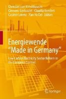 Energiewende "Made in Germany": Low Carbon Electricity Sector Reform in the European Context