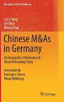 Chinese M&As in Germany: An Integration Oriented and Value Enhancing Story