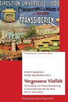 Transnationale Geschichte.: TerritorialitÃ¤t und Internationalisierung in Ostmitteleuropa seit der Mitte des 19. Jahrhunderts