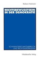 Rechtsbewusstsein in der Demokratie: Schwangerschaftsabbruch und Rechtsverständnis