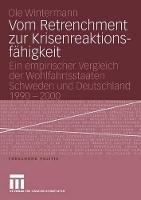 Vom Retrenchment zur Krisenreaktionsfähigkeit: Ein empirischer Vergleich der Wohlfahrtsstaaten Schweden und Deutschland 1990–2000