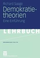 Demokratietheorien: Historischer Prozess — Theoretische Entwicklung — Soziotechnische Bedingungen Eine Einführung