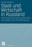 Staat und Wirtschaft in Russland: Interessenvermittlung zwischen Korruption und Konzertierung