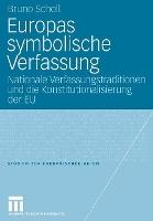 Europas symbolische Verfassung: Nationale Verfassungstraditionen und die Konstitutionalisierung der EU
