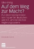 Auf dem Weg zur Macht?: Zur Unterrepräsentation von Frauen im deutschen und U.S.-amerikanischen Regierungssystem