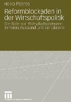 Reformblockaden in der Wirtschaftspolitik: Die Rolle von Wirtschaftsakteuren in Polen, Russland und der Ukraine