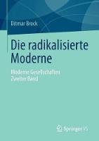 Die radikalisierte Moderne: Moderne Gesellschaften. Zweiter Band