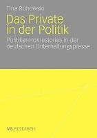 Das Private in der Politik: Politiker-Homestories in der deutschen Unterhaltungspresse