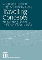 Travelling Concepts: Negotiating Diversity in Canada and Europe