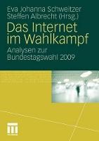 Das Internet im Wahlkampf: Analysen zur Bundestagswahl 2009