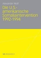 Die U.S.-amerikanische Somaliaintervention 1992-1994