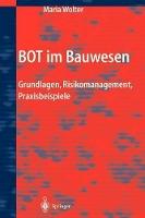 BOT im Bauwesen: Grundlagen, Risikomanagement, Praxisbeispiele