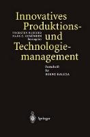 Innovatives Produktions-und Technologiemanagement: Festschrift für Bernd Kaluza