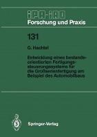 Entwicklung eines bestandsorientierten Fertigungssteuerungssystems für die Großserienfertigung am Beispiel des Automobilbaus