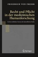 Recht und Pflicht in der medizinischen Humanforschung: Zu den rechtlichen Grenzen der kontrollierten Studie