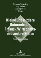 Kleine und mittlere Unternehmen: Finanz-, Wirtschafts- und andere Krisen: Forschungsbeitraege