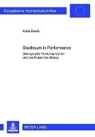 Stadtraum in Performance: "Site-specific Performance Art" und die Kunst des Alltags
