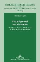 Social Approval as an Incentive: The Voluntary Provision of Public Goods in Social Production Communities