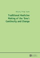 Traditional Medicine Making of the 'Emu': Continuity and Change