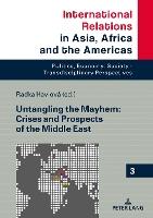 Untangling the Mayhem: Crises and Prospects of the Middle East