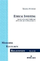 Ethical Investing: Opportunities and Challenges of Morally Justified Investments