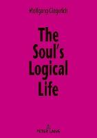 The Soul’s Logical Life: Towards a Rigorous Notion of Psychology