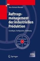 Auftragsmanagement der industriellen Produktion: Grundlagen, Konfiguration, Einführung