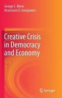 Creative Crisis in Democracy and Economy