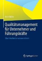Qualitätsmanagement für Unternehmer und Führungskräfte: Was Entscheider wissen müssen