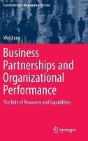 Business Partnerships and Organizational Performance: The Role of Resources and Capabilities