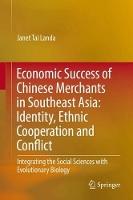Economic Success of Chinese Merchants in Southeast Asia: Identity, Ethnic Cooperation and Conflict