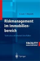 Riskmanagement im Immobilienbereich: Technische und wirtschaftliche Risiken