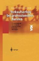 Verkaufserfolg bei professionellen Kunden: Wie Sie Einkäufer von technisch anspruchsvollen Produkten überzeugen