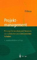 Projektmanagement: Planung, Überwachung und Steuerung von technischen und nichttechnischen Vorhaben