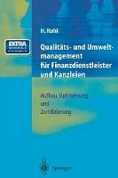 Qualitäts- und Umweltmanagement für Finanzdienstleister und Kanzleien: Aufbau, Optimierung und Zertifizierung