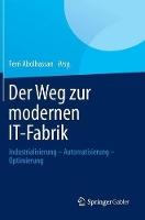 Der Weg zur modernen IT-Fabrik: Industrialisierung – Automatisierung – Optimierung