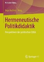 Hermeneutische Politikdidaktik: Perspektiven der politischen Ethik