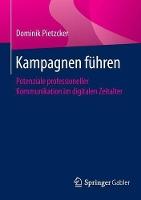 Kampagnen führen: Potenziale professioneller Kommunikation im digitalen Zeitalter