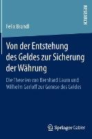 Von der Entstehung des Geldes zur Sicherung der Währung: Die Theorien von Bernhard Laum und Wilhelm Gerloff zur Genese des Geldes