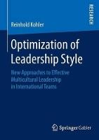 Optimization of Leadership Style: New Approaches to Effective Multicultural Leadership in International Teams