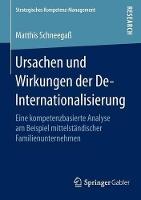 Ursachen und Wirkungen der De-Internationalisierung: Eine kompetenzbasierte Analyse am Beispiel mittelständischer Familienunternehmen