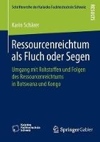 Ressourcenreichtum als Fluch oder Segen: Umgang mit Rohstoffen und Folgen des Ressourcenreichtums in Botswana und Kongo