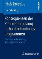 Konsequenzen der Prämieneinlösung in Kundenbindungsprogrammen: Theoretische Fundierung und empirische Analyse