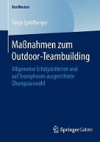 Maßnahmen zum Outdoor-Teambuilding: Allgemeine Erfolgskriterien und auf Teamphasen ausgerichtete Übungsauswahl