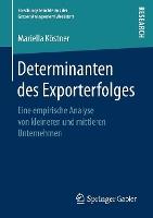 Determinanten des Exporterfolges: Eine empirische Analyse von kleineren und mittleren Unternehmen